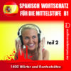 Spanisch - Wortschatz für die Mittelstufe  B1 - Teil 02