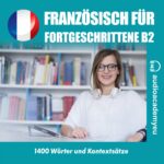 Französisch-Wortschatz für die Mittelstufe B2