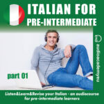 Italian for pre-intermediate - part 01