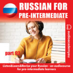 Russian for pre-intermediate - part 02