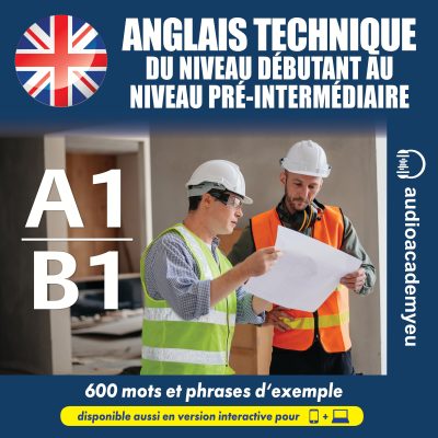 Anglais technique - du niveau débutant au niveau pré-intermédiaire