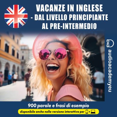 Vacanze in inglese - dal livello principiante al pre-intermedio