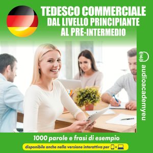 Tedesco commerciale - dal livello principiante al pre-intermedio
