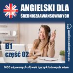 Angielski dla średnio zaawansowanych B1 - część 02