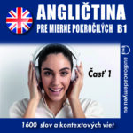 Angličtina- slovná zásoba pre mierne pokročilých B1 - časť 1