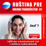 Ruština pre mierne pokročilých B1 - časť 1