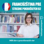 Francúzština – slovná zásoba pre pokročilých  B2