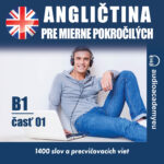 Angličtina- slovná zásoba pre mierne pokročilých B1 - časť 1