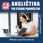 Angličtina – slovná zásoba pre pokročilých B2